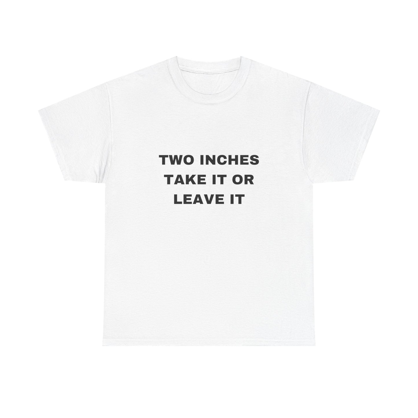 Two Inches Shirt