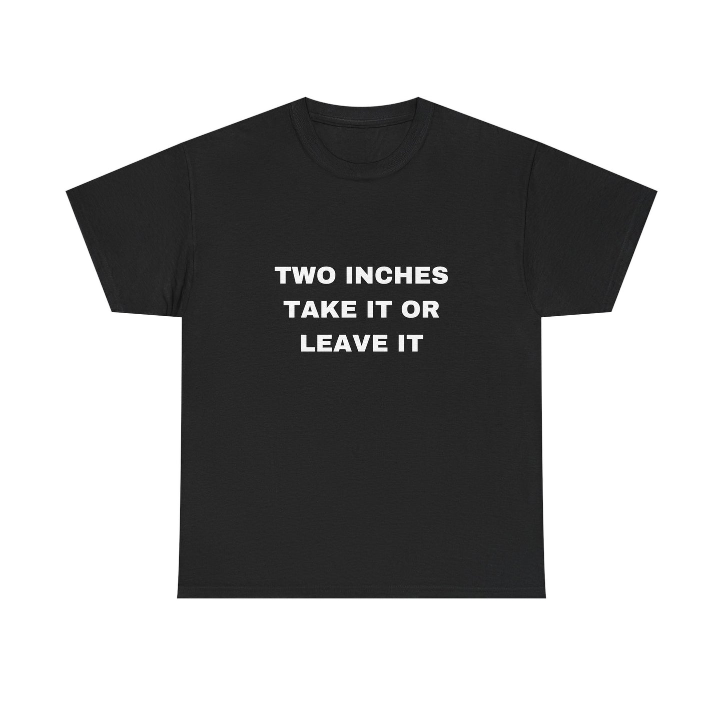 Two Inches Shirt
