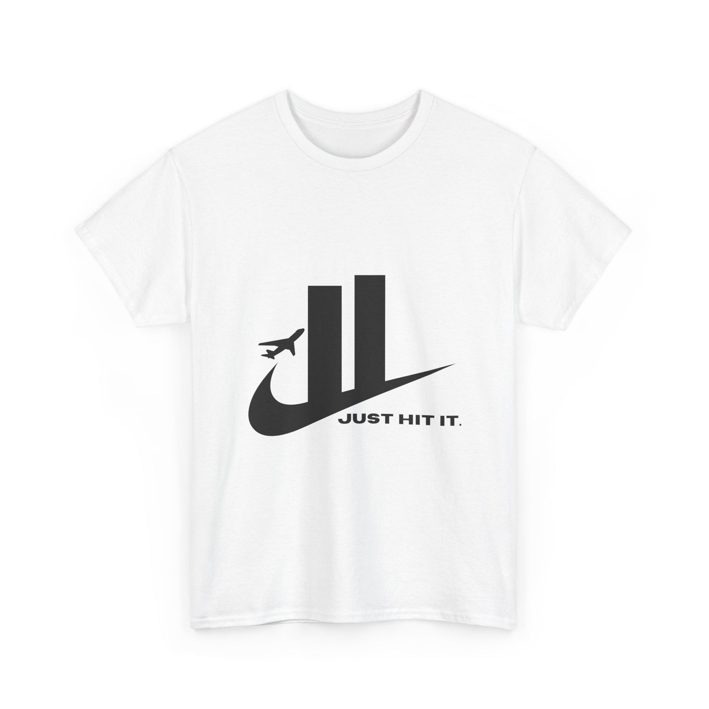 Just Hit It. Shirt
