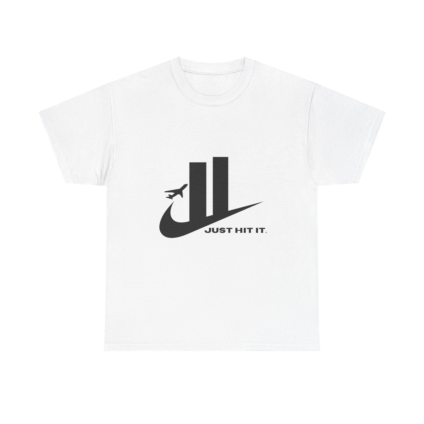 Just Hit It. Shirt