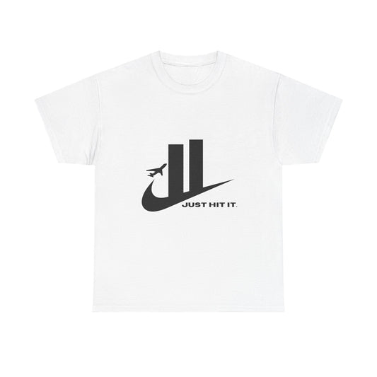 Just Hit It. Shirt